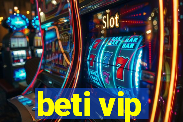 beti vip